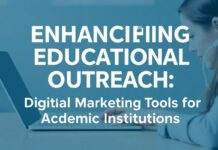 Enhancing Educational Outreach: Leveraging Digital Marketing Tools for Academic Institutions Enhancing Educational Outreach: Leveraging Digital Marketing Tools for Academic Institutions