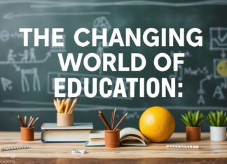 The Evolving Landscape of Education: Trends and Opportunities The Changing World of Education: New Developments and Possibilities