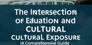The Intersection of Education and Cultural Exposure: A Comprehensive Guide The Intersection of Education and Cultural Exposure: A Comprehensive Guide