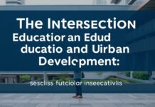 The Intersection of Education and Urban Development: Lessons from Global Initiatives The Intersection of Education and Urban Development: Lessons from Global Initiatives