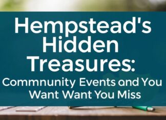 Hempstead’s Hidden Gems: Community Events You Won’t Want to Miss Hempstead's Hidden Treasures: Community Events You Won't Want to Miss