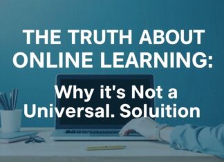 The Truth About Online Learning: Why It’s Not a One-Size-Fits-All Miracle The Truth About Online Learning: Why It's Not a Universal Solution